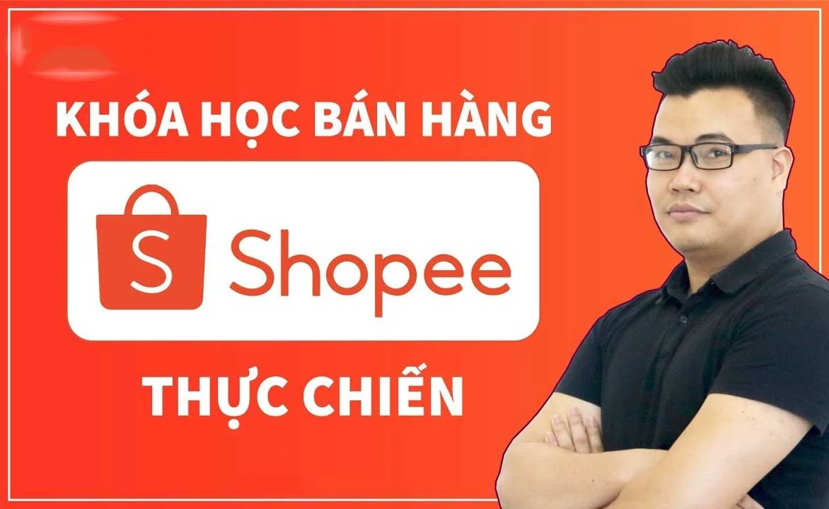 Khóa học bán hàng Shopee thực chiến