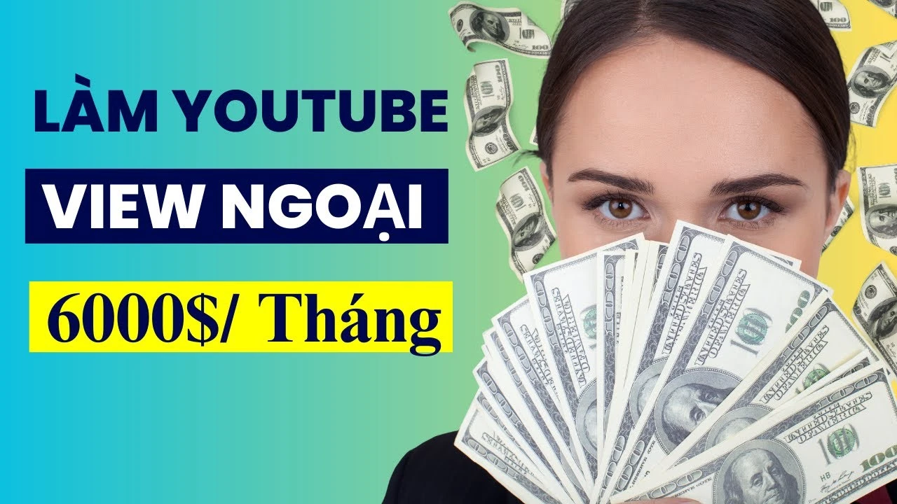 Làm YouTube View Ngoại kiếm 140 Triệu 1 Tháng